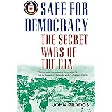 Safe for Democracy: The Secret Wars of the CIA