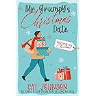 Mr. Grumpy's Christmas Date: cute grumpy sunshine romance
