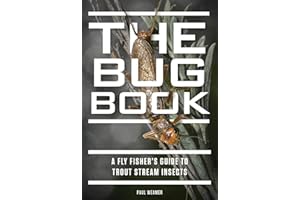 The Bug Book: A Fly Fisher's Guide to Trout Stream Insects