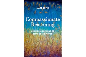 Compassionate Reasoning: Changing the Mind to Change the World