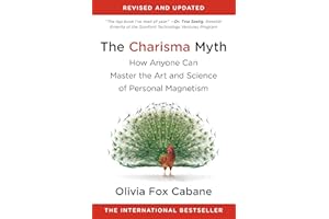The Charisma Myth: How Anyone Can Master the Art and Science of Personal Magnetism