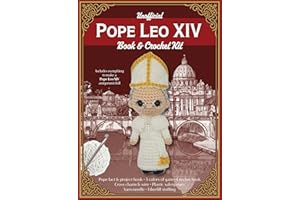 Unofficial Pope Leo XIV Book and Crochet Kit: Includes everything to make a Pope Leo XIV amigurumi doll – Pope face & project