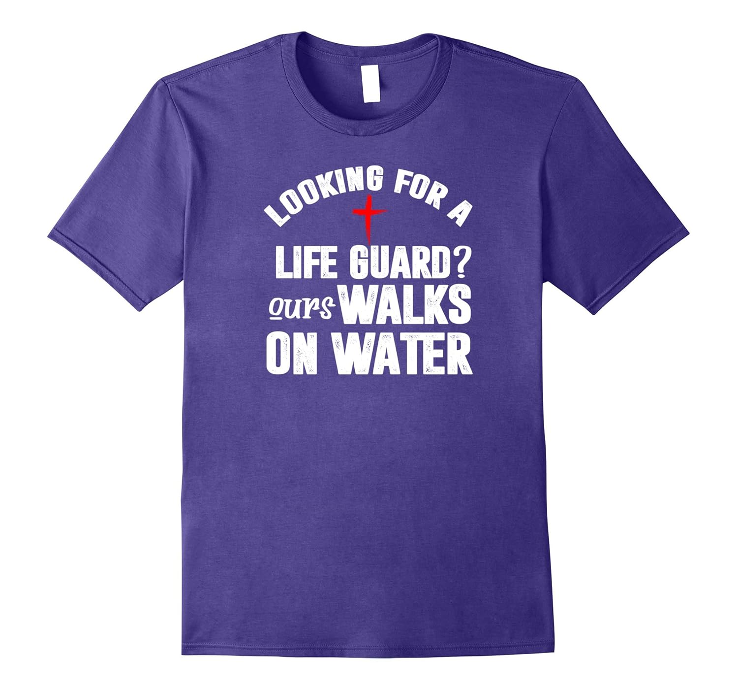 Funny Christian Shirt Lifeguard Walks on Water Gift-Rose