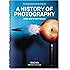 A History of Photography: From 1839 to the Present