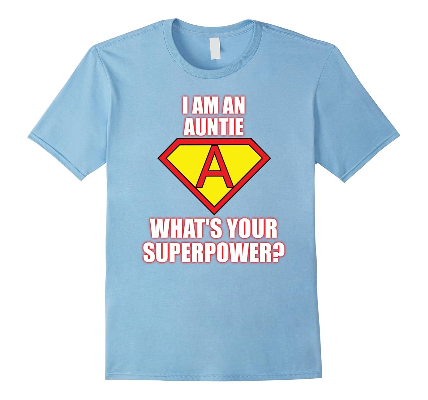 I am an Auntie Whats your Superpower Shirt-ANZ