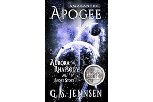 Apogee: An Aurora Rhapsody Short Story (Amaranthe Short Stories Book 4)