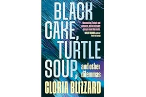 Black Cake, Turtle Soup, and Other Dilemmas: Essays