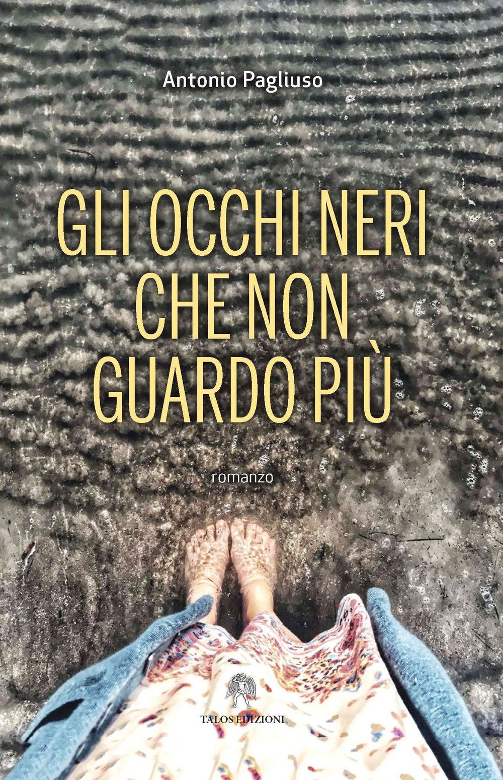 Gli occhi neri che non guardo più – Antonio Pagliuso