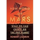 The New World on Mars: What We Can Create on the Red Planet