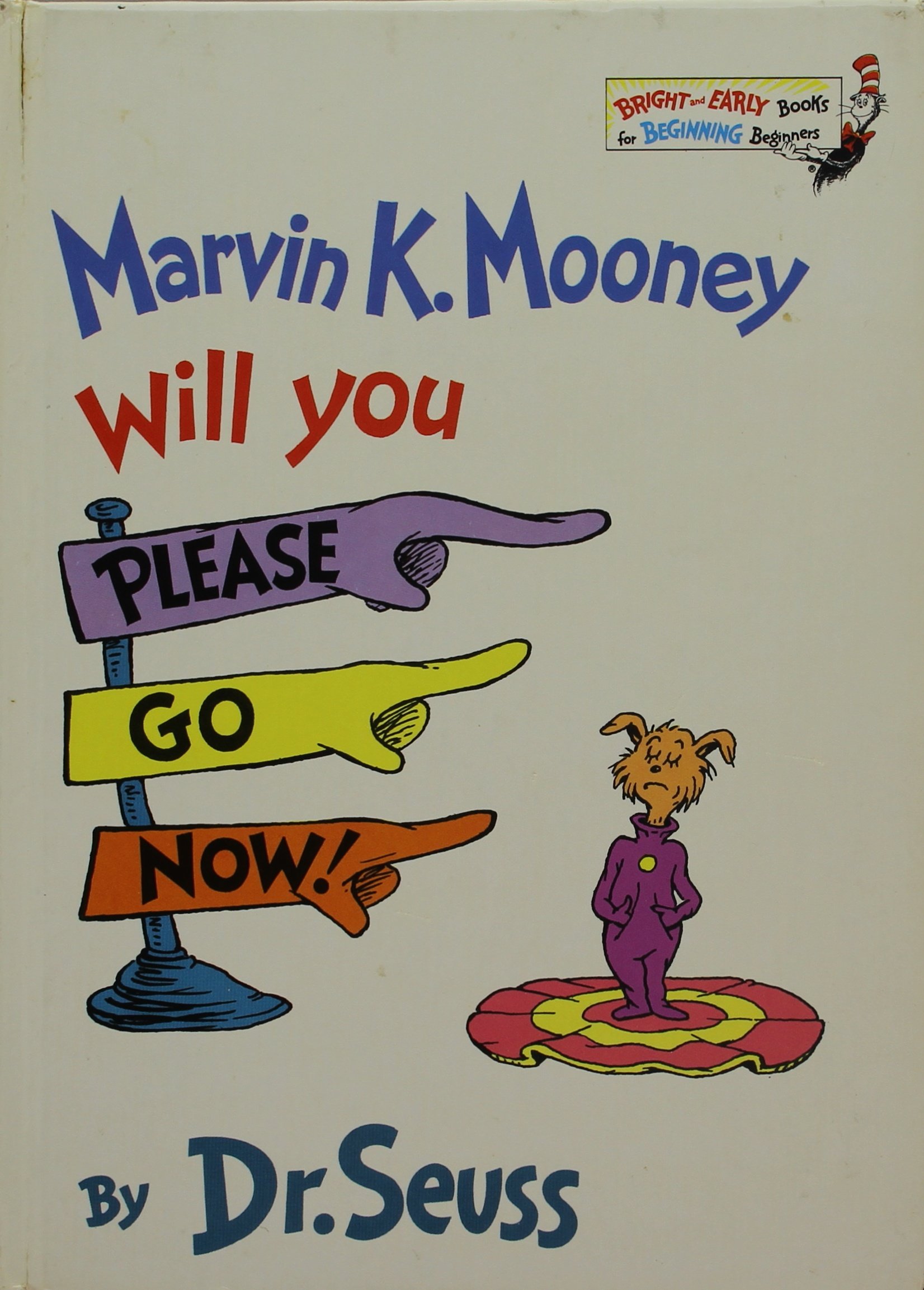 Marvin K. Mooney Will You Please Go Now! By Dr. Seuss: Dr. Seuss ... Marvin K. Mooney Will You Please Go Now! By Dr. Seuss: Dr. Seuss ...