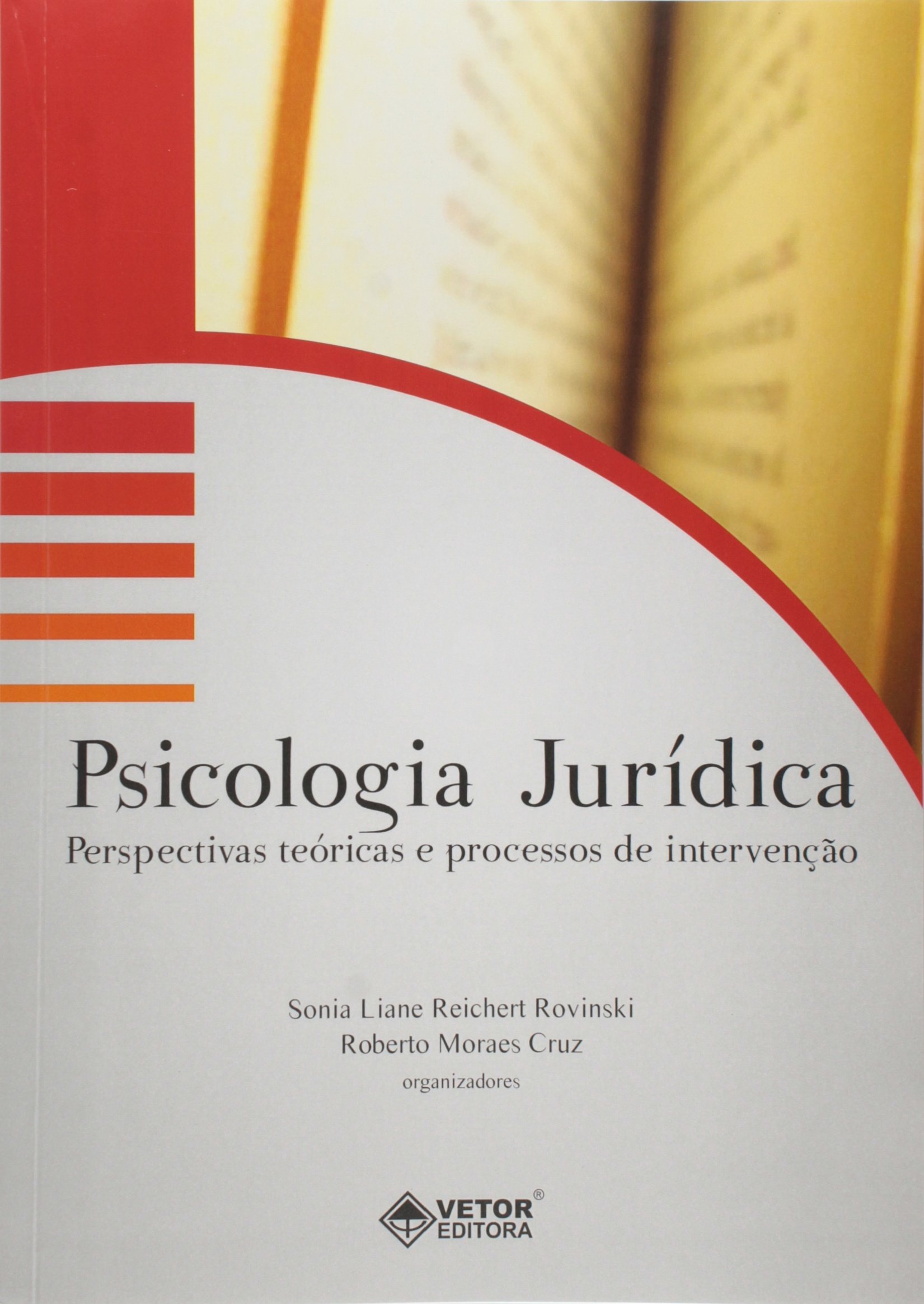Psicologia Juridica - Perspectivas Teoricas E Processos De Intervencao ...