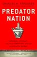 Predator Nation Corporate Criminals Political Corruption