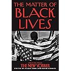 The Matter of Black Lives: Writing from The New Yorker