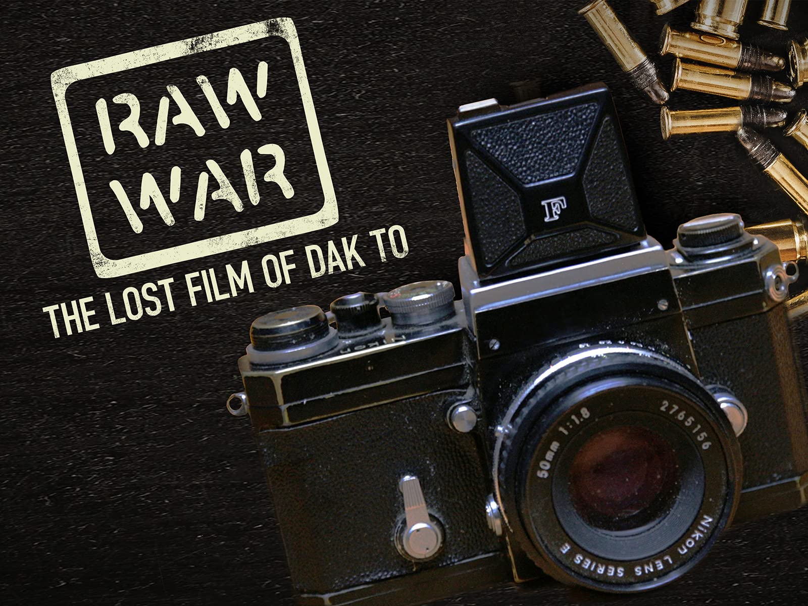 Watch Raw War The Lost Film Of Dak To Season 1 Prime Video