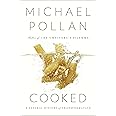 Cooked: A Natural History of Transformation