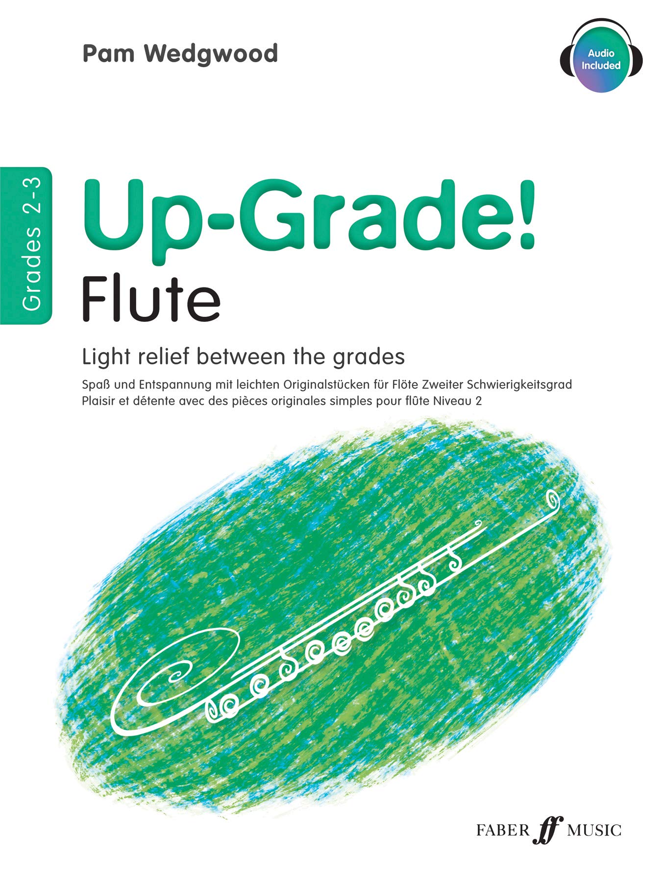 Up-grade! Flute Grades 2-3 [Up-grade! series]: Light Relief Between Grades