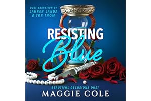 Resisting Blue: A Stalker. A Therapist. A Morally Gray Romance (Beautiful Delusions Duet, Book 1)