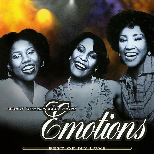 The Best Of The Emotions Best Of My Love By The Emotions On Amazon Music Amazon Com