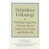Hebridean Folk Songs A Collection Of Waulking Songs By Donald Maccormick Scots Gaelic Edition Campbell John Lorne 9781910900017 Amazon Com Books