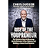 Rise of the Youpreneur: The Definitive Guide to Becoming the Go-To Leader in Your Industry and Building a Future-Proof Business