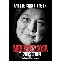 Mercedes Sosa - The Voice of Hope: My life-transforming encounter book cover Mercedes Sosa - The Voice of Hope: My life-transforming encounter book cover