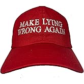 Make Lying Wrong Again - Embroidered Ball Cap