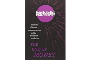 The End of Money: The story of bitcoin, cryptocurrencies and the blockchain revolution