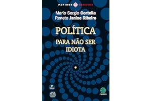 Política: Para não ser idiota (Papirus Debates) (Portuguese Edition)