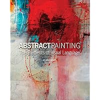 Happy Abstracts: Fearless Painting for True Beginners