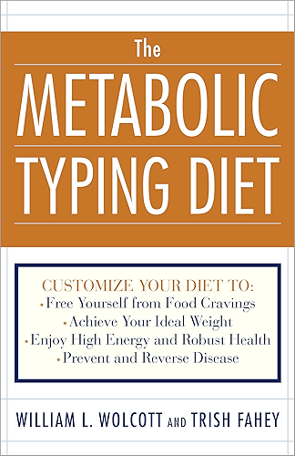 Download The Metabolic Typing Diet: Customize Your Diet To:  Free Yourself from Food Cravings: Achieve Your Ideal Weight; Enjoy High Energy and Robust Health; Prevent and Reverse Disease (English Edition) PDF