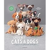 Crochet Cats & Dogs: 15 amigurumi patterns for pet lovers