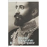 The Emperor: Downfall of an Autocrat (Penguin Classics)