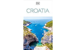 DK Croatia: Must-See Sights. Culture & History. Detailed Maps & Tours. Covers Dubrovnik, Split, Plitvice Lakes,