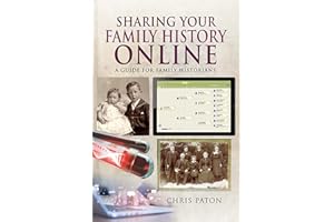 Sharing Your Family History Online: A Guide for Family Historians (Tracing Your Ancestors)