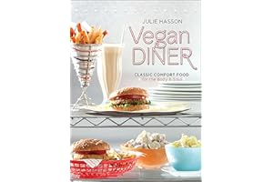 Vegan Diner: Classic Comfort Food for the Body and Soul
