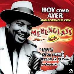 Hoy Como Ayer... Mamborengue con Merenglass