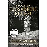 Becoming Elisabeth Elliot