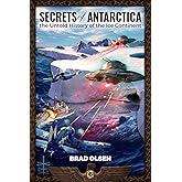 Secrets of Antarctica: The Untold History of the Ice Continent (The Esoteric Series)