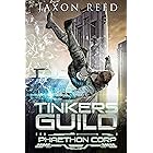 Tinkers Guild (Phaethon Corp. Book 6)