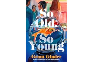 So Old, So Young: A Novel