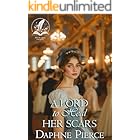 A Lord to Heal her Scars: A Historical Regency Romance Novel (Secrets and Romances of High Society)