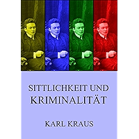 Sittlichkeit und Kriminalität: Ausgewhlte Schriften (German Edition) book cover Sittlichkeit und Kriminalität: Ausgewhlte Schriften (German Edition) book cover