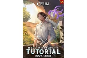 Hell Difficulty Tutorial 3: A LitRPG Adventure