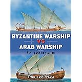 Byzantine Warship vs Arab Warship: 7th–11th centuries (Duel)