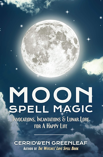 Download Moon Spell Magic: Invocations, Incantations & Lunar Lore for A Happy Life (English Edition) PDF
