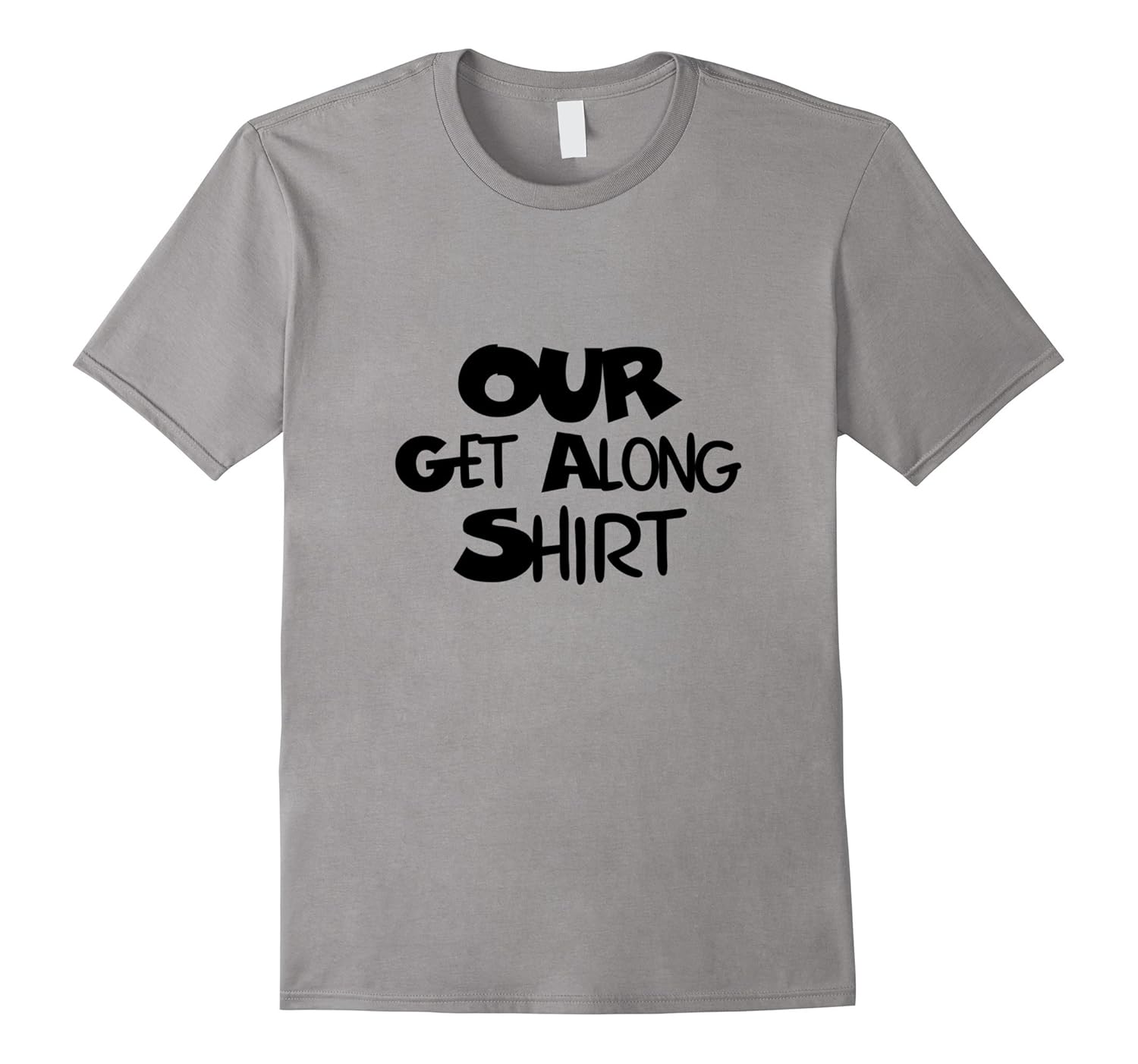 Our Get Along Shirt – Parenting 101-Art – Artvinatee