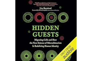 Hidden Guests: Migrating Cells and How the New Science of Microchimerism Is Redefining Human Identity