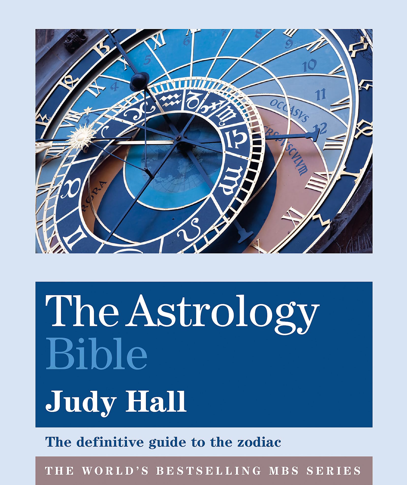 The Astrology Bible | By Judy Hall | H16.5cm x W14cm x D2.5cm | pack of 1: The definitive guide to the zodiac (Godsfield Bibles)
