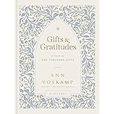 Gifts and Gratitudes: A Year of One Thousand Gifts (A Guided Devotional Journal)