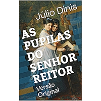 AS PUPILAS DO SENHOR REITOR: Versão Original (Clássicos Portugueses) (Portuguese Edition) book cover